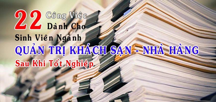 22 Công việc cho Sinh viên ngành Khách sạn – Nhà hàng khi tốt nghiệp